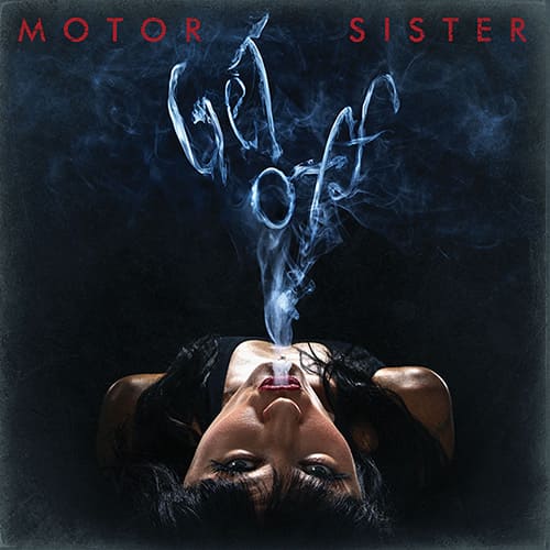 Motor Sister Get Off Cover